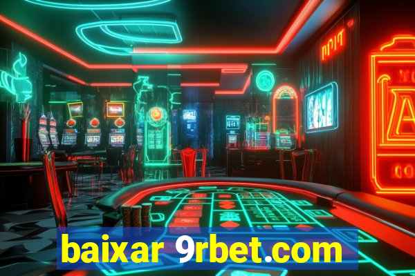 baixar 9rbet.com